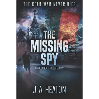 The Missing Spy: Daniel Knox Thriller Book Two