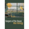 Keepers of the House