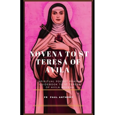 Novena to St Teresa of Avila: Spiritual pocket prayer guidebook to St Teresa of Avila novena