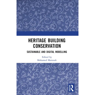 Heritage Building Conservation: Sustainable and Digital Modelling