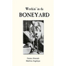 Workin' in da Boneyard