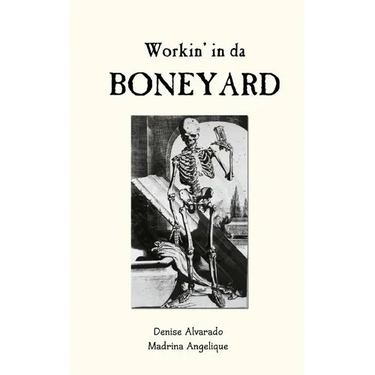 Workin' in da Boneyard