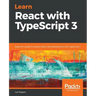 Learn React with TypeScript 3: Beginner's guide to modern React web development with TypeScript 3