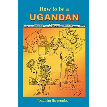 How to be a Ugandan