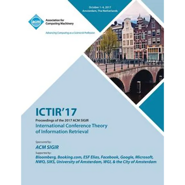 Ictir '17: ACM SIGIR International Conference on the Theory of Information Retrieval