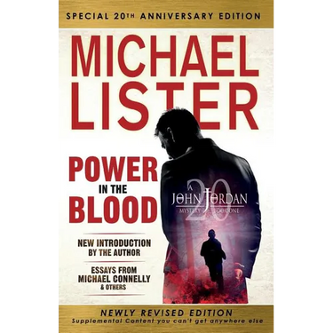 Special 20th Anniversary Edition of POWER IN THE BLOOD: Newly Revised Edition with an Introduction by Michael Connelly