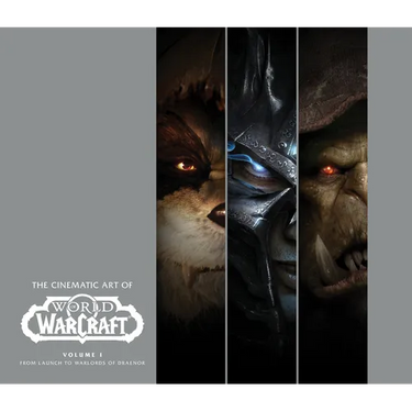 The Cinematic Art of World of Warcraft: Volume I