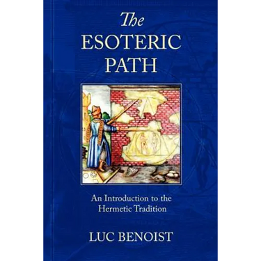The Esoteric Path: An Introduction to the Hermetic Tradition