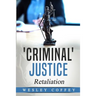 'Criminal' Justice: Retaliation