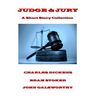 Charles Dickens - Judge & Jury - A Short Story Collection