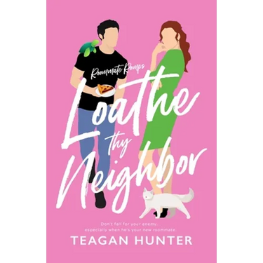 Loathe Thy Neighbor