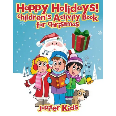 Happy Holidays!: Children's Activity Book for Christmas