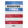 Resolving Cyprus: New Approaches to Conflict Resolution