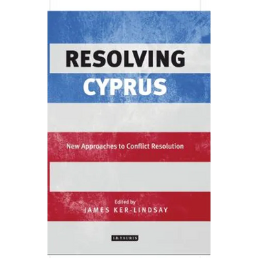 Resolving Cyprus: New Approaches to Conflict Resolution