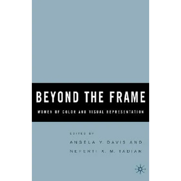 Beyond the Frame: Women of Color and Visual Representation