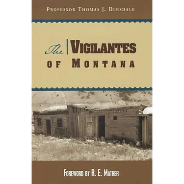 The Vigilantes of Montana