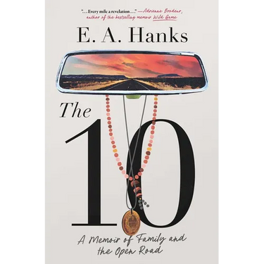 The 10: A Memoir of Family and the Open Road