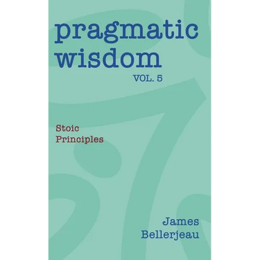 Pragmatic Wisdom Vol. 5