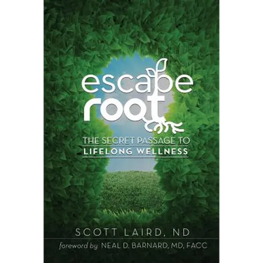 Escape Root: The Secret Passage to Lifelong Wellness