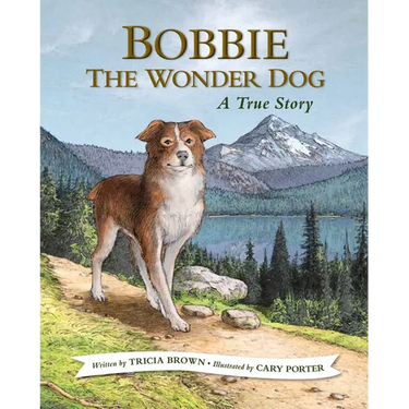Bobbie the Wonder Dog: A True Story