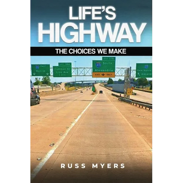 Life's Highway: The Choices We Make
