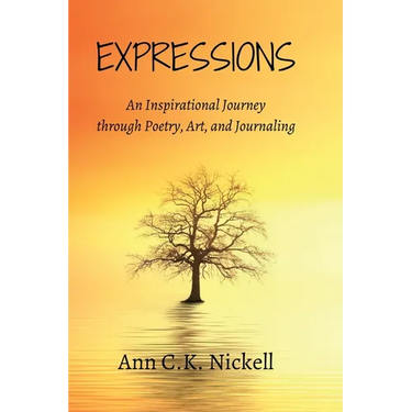 Expressions: An Inspirational Journey through Poetry, Art, and Journaling