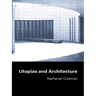 Utopias and Architecture