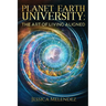 Planet Earth University: The Art of Living Aligned