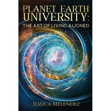 Planet Earth University: The Art of Living Aligned