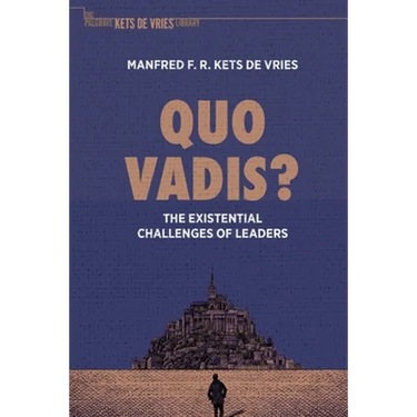 Quo Vadis?: The Existential Challenges of Leaders