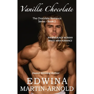Vanilla Chocolate: The Chocolate Romance Series! - Book 2