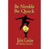 Be Nimble, Be quick