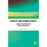 Dignity and Human Rights: Language Philosophy and Social Realizations