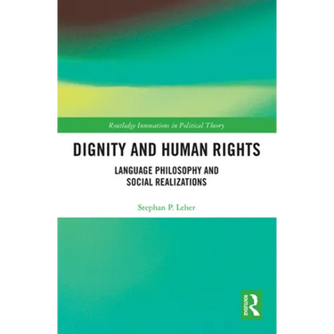 Dignity and Human Rights: Language Philosophy and Social Realizations