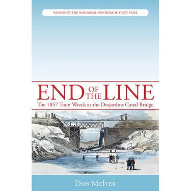 End of the Line: The 1857 Train Wreck at the Desjardins Canal Bridge