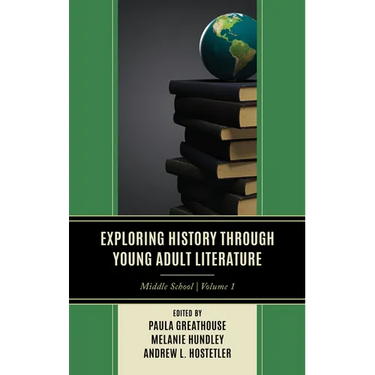 Exploring History through Young Adult Literature: Middle School