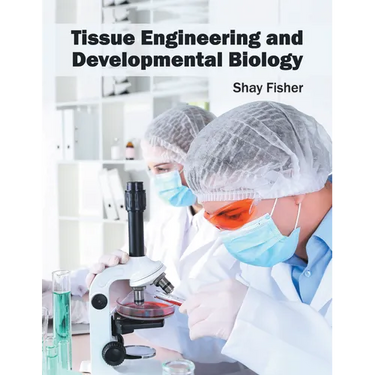 Tissue Engineering and Developmental Biology