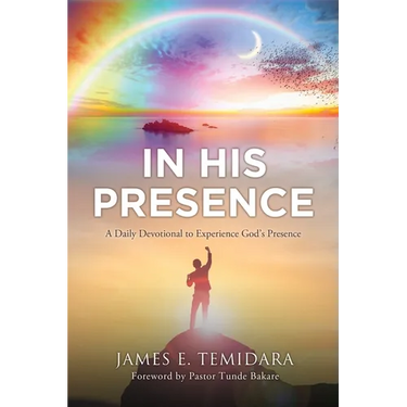 In His Presence: A Daily Devotional to Experience God's Presence