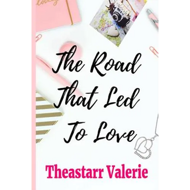 The Road That Led To Love