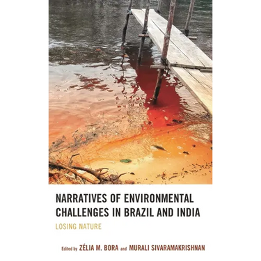 Narratives of Environmental Challenges in Brazil and India: Losing Nature