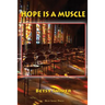 Hope Is a Muscle