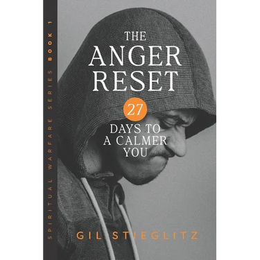 The Anger Reset: 27 Days to a Calmer You