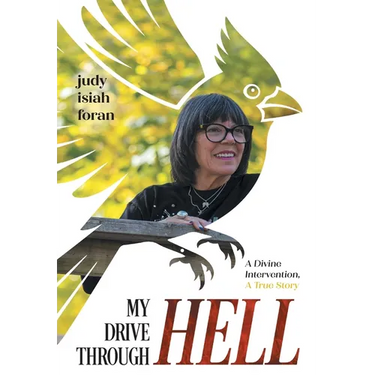 My Drive Through Hell: A Divine Intervention, A True Story