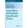 Smart Micro-Grid Systems Security and Privacy