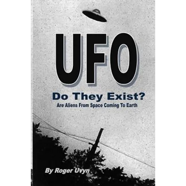 UFO Do They Exist?: Are Aliens From Space Coming To Earth?