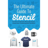 The Ultimate Guide To Stencil: For Print On Demand, Merch By Amazon, Kindle Direct Publishing (KDP), and More!