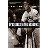 Greatness in the Shadows: Larry Doby and the Integration of the American League
