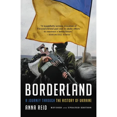Borderland: A Journey Through the History of Ukraine