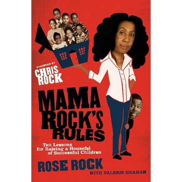 Mama Rock's Rules: Ten Lessons for Raising a Houseful of Successful Children