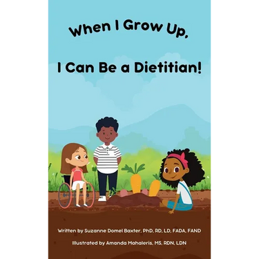 When I Grow Up, I Can Be a Dietitian!
